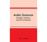A Socin Arabic grammar; paradigms, literature, exercises and glossar (Tascabile)