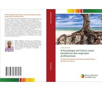 A Sociologia do Futuro como benefícios dos segredos profissionais: Instituições Sociais Vs Responsabilidades Sociais em África