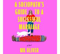 A Sociopath's Guide to a Successful Marriage