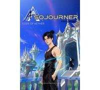 A Sojourner: Code of Aether : First Chronicle
