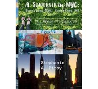 A Sojourner in NYC: Sometimes Solo, Sometimes Not