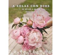 A Solas con Dios. De Mujer a Mujer: Devocional II Ya Basta