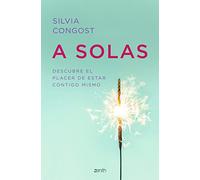 A solas: Descubre el placer de estar contigo mismo