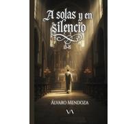 A solas y en silencio