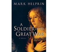 Mark Helprin A Soldier of the Great War (Tascabile)