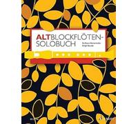A Solo Book for Treble Recorder: 175 Solo Pieces from 8 Centuries: 175 solo pieces from eight centuries. treble recorder.