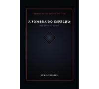 A Sombra do Espelho: Entre o Crime e a Sanidade
