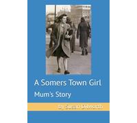 A Somers Town Girl: Mum's Story