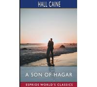 A Son of Hagar (Esprios Classics): A Romance of Our Time