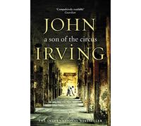 A Son Of The Circus by Irving, John