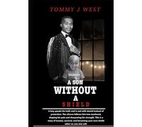 A Son Without a Shield: The Boy I Was. The Man I Became.