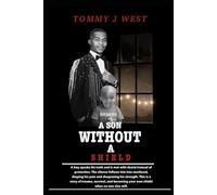 A Son Without a Shield: The Boy I Was. The Man I Became.