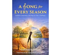 A Song for Every Season: Guidance, Inspiration, and Hope for Life’s Challenges