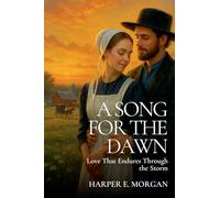 A Song for the Dawn: Love That Endures Through the Storm: 5