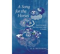 A Song for the Horses: Musical Heritage for More-than-human Futures in Mongolia