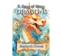 A Song of Many Dragons: Faerie Tales, Folklore, and Nursery Rhymes