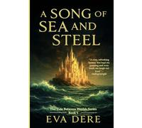 A Song of Sea and Steel: 1