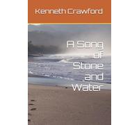 A Song of Stone and Water