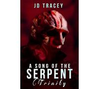 A Song Of The Serpent: Trinity