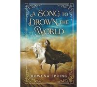 A Song to Drown the World