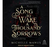A Song to Wake a Thousand Sorrows
