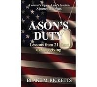 A SON'S DUTY: Lessons from 21 years of Caregiving