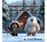A Sophie Adventure: Rusty and the Bear
