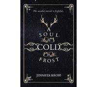 A Soul as Cold as Frost: 1