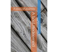 A Soul Redeemed: A story of Journey