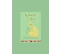 A Soul’s Diary: 12-Month Guided Spiritual Journal for Self-Discovery and Mindful Reflection: Guided Prompts, Sacred Symbols & Ancient Wisdom for Inner Growth