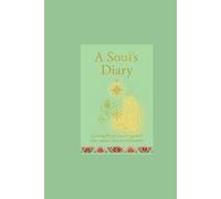 A Soul’s Diary: 12-Month Guided Spiritual Journal for Self-Discovery and Mindful Reflection: Guided Prompts, Sacred Symbols & Ancient Wisdom for Inner Growth
