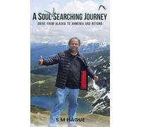 A Soul Searching Journey: Drive from Alaska to Armenia and Beyond