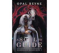 Opal Reyne A Soul to Guide (Tascabile)