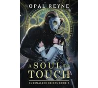 A Soul to Touch: Duskwalker Brides: Book Three: 3
