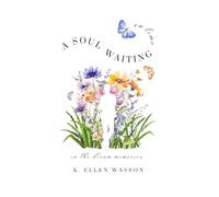 A SOUL WAITING ON TIME: IN THE DREAM MEMORIES