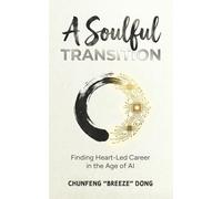 A Soulful Transition: Finding Heart-Led Career in the Age of AI