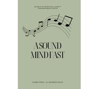 A Sound Mind Fast: 30 Days to Spiritual Clarity Through Music Detox