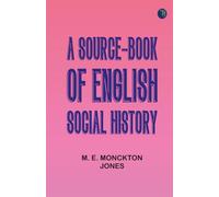 A Source-Book of English Social History