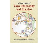 A Sourcebook of Yoga Philosophy and Practice