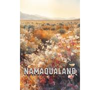 A South African Notebook Inspired by Wildflowers and Open Roads: Namaqualand