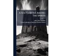 A Southerner Among The Spirits