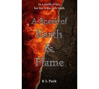 A Spark Of Earth and Flame