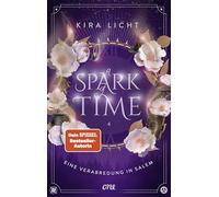 A Spark of Time - Eine Verabredung in Salem: Die langersehnte Fortsetzung der Spiegelbestseller-Romantasy ab 14