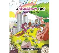 A Sparrow's Tale: I want to be a Star