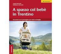 A spasso col bebè in Trentino. Escursioni con il passeggino per tutta la famiglia