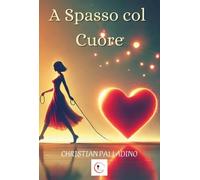 A Spasso col Cuore -Christian Palladino
