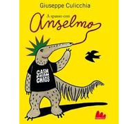A spasso con Anselmo. Nuova ediz.