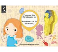 A spasso con la mummia. Ediz. illustrata
