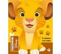 A spasso con papà. Il re leone. Sagomini. Ediz. a colori