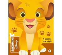 A spasso con papà. Il re leone. Sagomini. Ediz. a colori